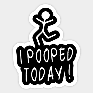 Embrace Humor and Lightness with our 'I Pooped Today'  Design Sticker